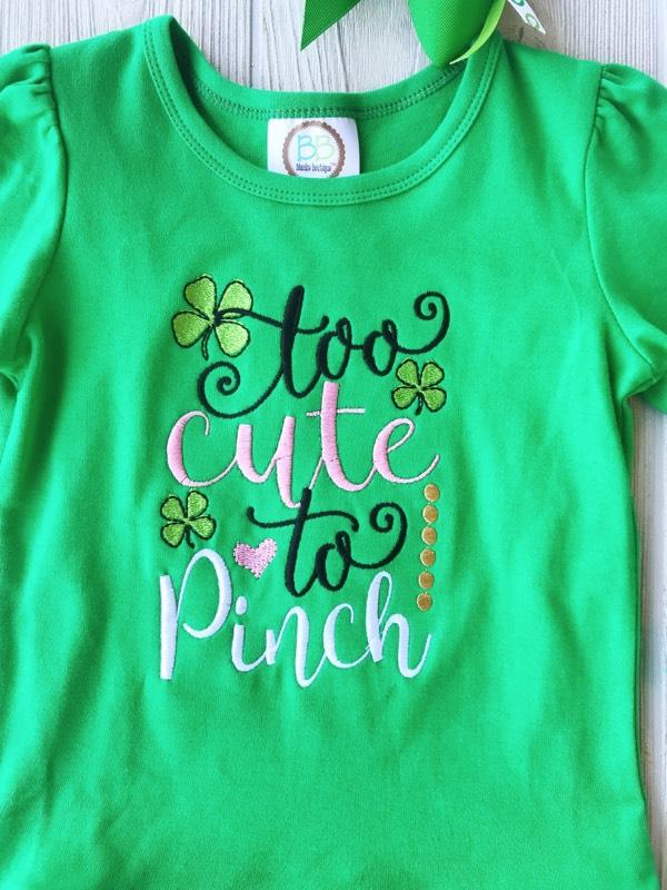 Too Cute to Pinch - Saint Patrick's Day Shirt