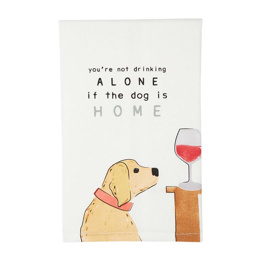Mud Pie Dog Towel Item No 41500216Y You're not drinking alone if the dog is home.