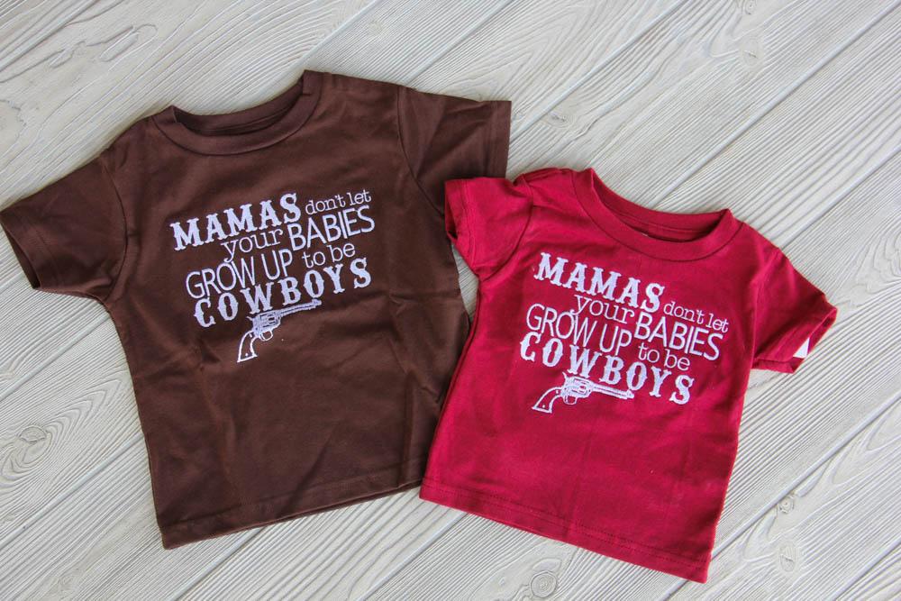 Mamas Don't Let Your Babies Grow Up to Be Cowboys Boys Tee Darling Custom Designs
