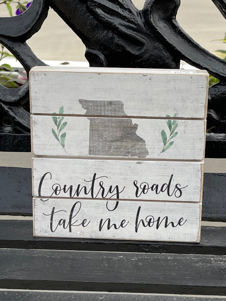 Sincere Surroundings Country Roads Take Me Home Petite Pallet Signs PET13828 and PET1382