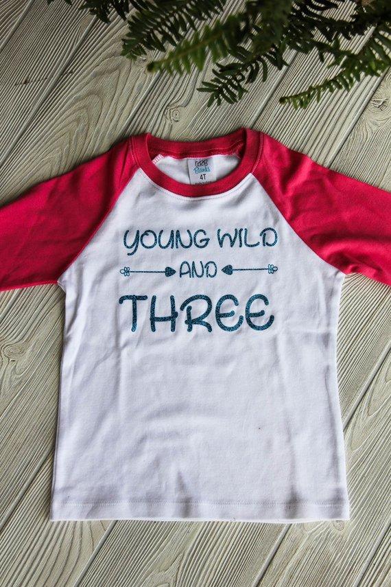 Young Wild & Three Birthday Tee Darling Custom Designs