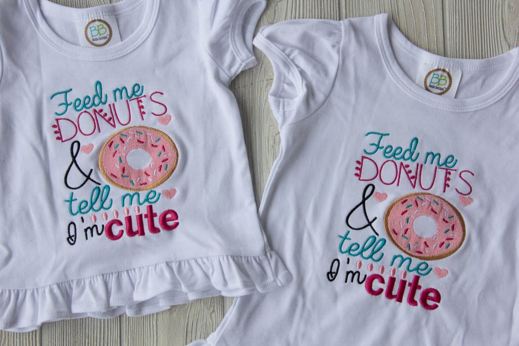 Feed Me Donuts and Tell Me I'm Cute  Shirt Short Sleeve Darling Custom Designs
